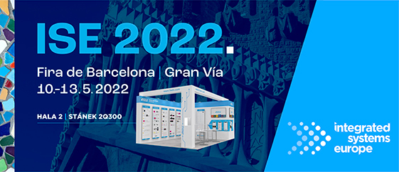 Navštivte nás na ISE 2022 Barcelona, 10. – 13. 5. 2022 Fira de Barcelona, Gran Vía Hala 2, stánek 2Q300